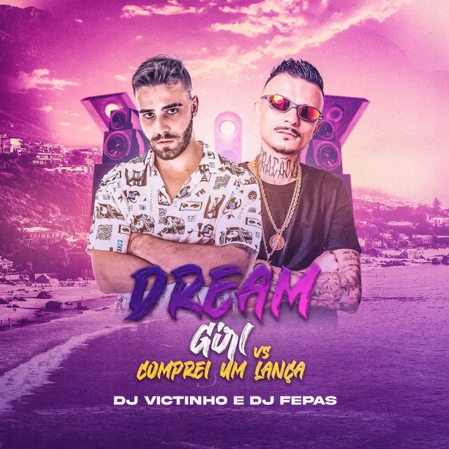 Dream Girls Vs Comprei Um Lança - Original Mix