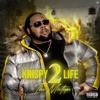 Krispylife the Mixtape 2 by KrispyLife Kidd