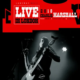 Live in London 2018 by Charlie Marshall