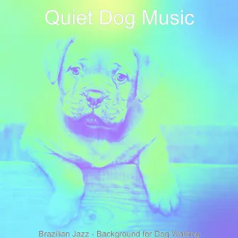 Brazilian Jazz - Background for Dog Walking by 