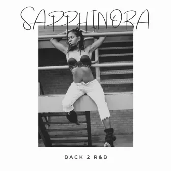 Back 2 R&B by Sapphinora