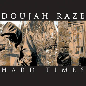 Hard Times / Looking Up by Doujah Raze