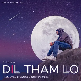 Dil Tham Lo by Rv LovLess Music