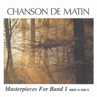 Masterpieces For Band 1: Chanson De Matin by Sef Pijpers