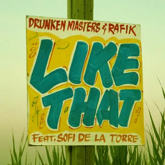 Like That (feat. Sofi De La Torre) by Drunken Masters