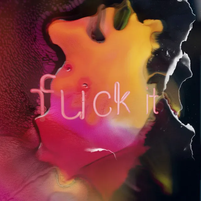 Fuck It