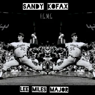 Sandy Kofax by Lee Miles Major