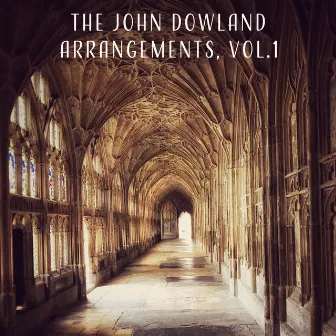 The John Dowland Arrangements, Vol. 1 by Nova Sonora Music