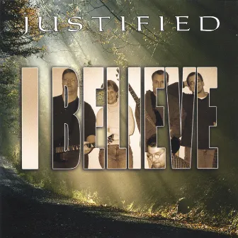 I Believe by Justified