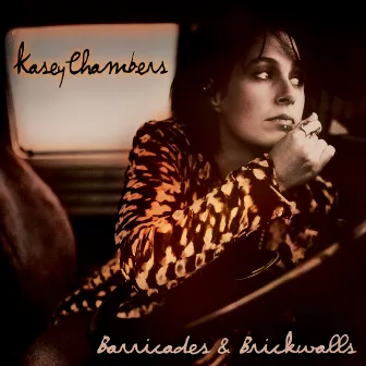 Barricades & Brickwalls by Kasey Chambers