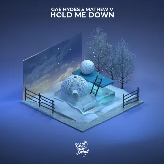 Hold Me Down by Gab Hydes