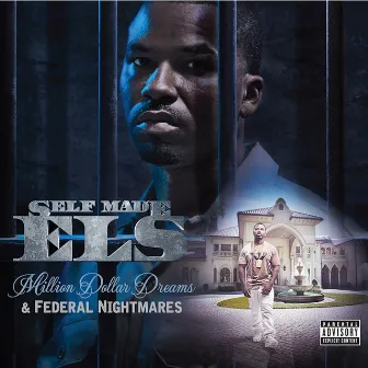 Million Dollar Dreams & Federal Nightmares by Self Made Els