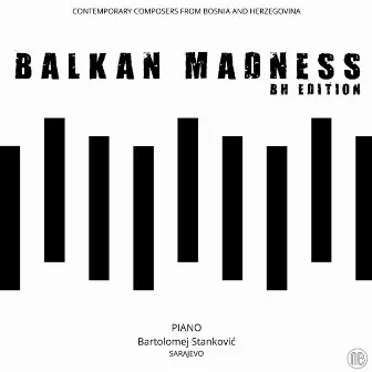 Balkan Madness BH EDITION by Bartolomej Stankovic