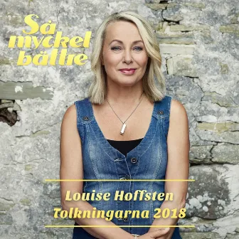 Så mycket bättre – tolkningarna 2018 by Louise Hoffsten