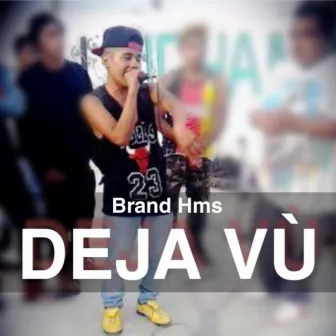 Deja Vú by Brand hms