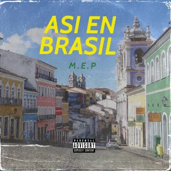 Asi En Brasil by M.E.P