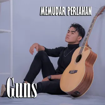 Memudar Perlahan by Guns