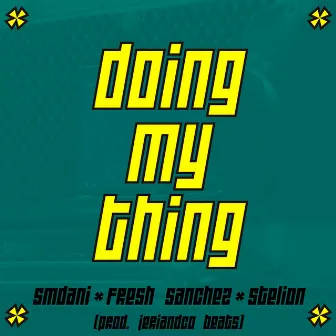 Doing My Thing by Fresh Sánchez