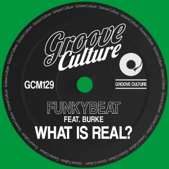 What Is Real by FUNKYBEAT