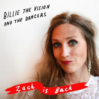 Zack Is Back by Billie The Vision & The Dancers