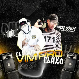 Ela Quer Vim pro Fluxo by Dj Kaikezin