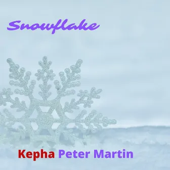 Snowflake by Kepha Peter Martin