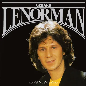 La clairière de l'enfance (2023 Remaster) by Gérard Lenorman