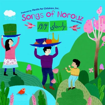 Songs of Norouz by Hani Niroo