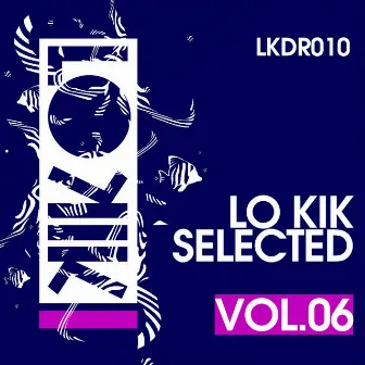 Lo kik Selected vol.6 by Re Dupre