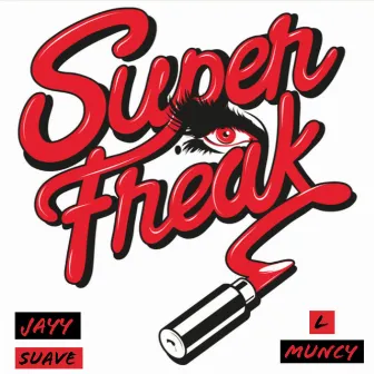 SuperFreak by L Muncy