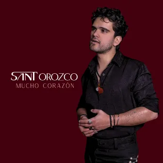 Mucho Corazón by Sant Orozco