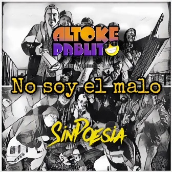 No Soy El Malo by SinPoesía