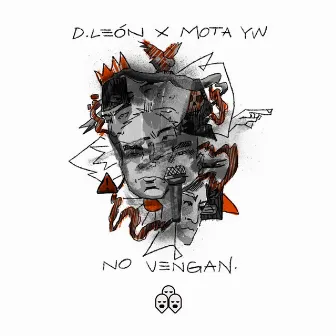 No Vengan by Mota YW