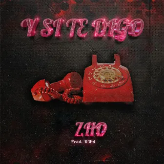 Y si te digo by ZHO