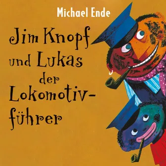 Jim Knopf und Lukas der Lokomotivführer by Michael Ende