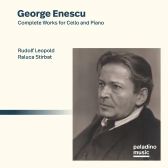 Enescu: Complete Works for Cello and Piano by Raluca Stirbat