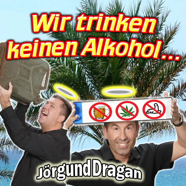 Wir trinken keinen Alkohol