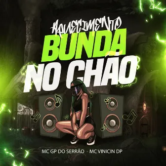 AQUECIMENTO BUNDA NO CHÃO by MC VINICIN DP