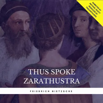 Thus Spoke Zarathustra by Friedrich Nietzsche