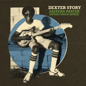 Eastern Prayer (Peter Croce Remix) by Dexter Story