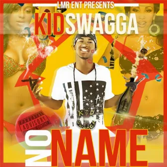 No Name by Kid Swagga