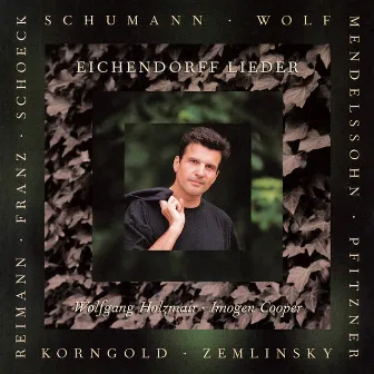 Schumann / Wolf / Reimann: Eichendorff-Lieder (Wolfgang Holzmair – The Philips Recitals, Vol. 8) by 