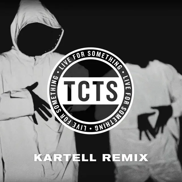 Live For Something - Kartell Remix