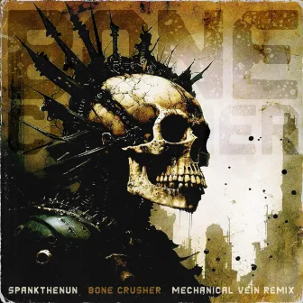 Bone Crusher (Mechanical Version) by SPANKTHENUN