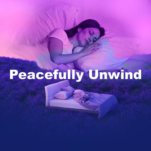 Peacefully Unwind