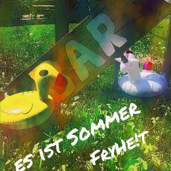 Es ist Sommer by Fryheit