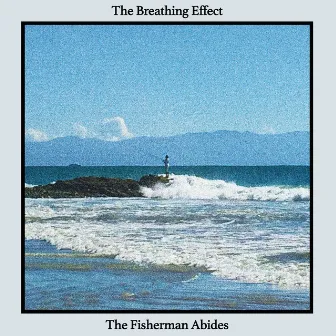 The Fisherman Abides by The Breathing Effect