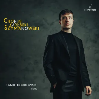 Chopin - Zarębski - Szymanowski by Kamil Borkowski