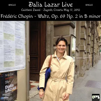 Frédéric Chopin: Waltz, Op. 69: No. 2 in B Minor (Live) by Dalia Lazar