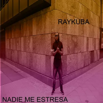 Nadie Me estresa by Raykuba